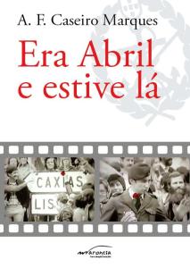 Era Abril e Estive Lá